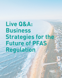Business Strategies for the Future of PFAS Regulation thumbnail